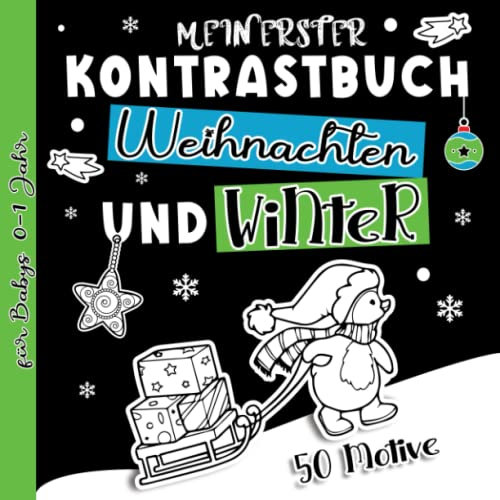 Mein erster Kontrastbuch Weihnachten und Winter für Babys 0-1 Jahr: 50 Weihnachtsbilder zur Stimulierung der Sehkraft von Kleinkinder - Schwarz Weiß Buch mit Kontrastkarten ab 0 Monate