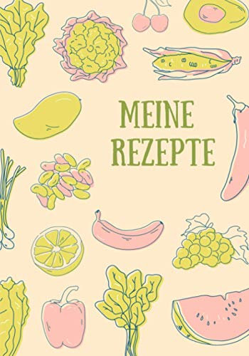Meine rezepte: leeres Rezeptbuch für Ihre leckeren Gerichte. Kochbuch zum Schreiben von bis zu 50 Rezepten. Größe 17 x 10 (17,78 x 25,4 cm)