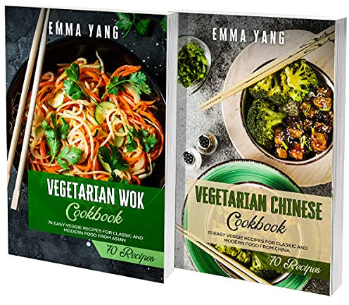 Vegetarian Wok And Chinese Cookbook: 2 Books In 1: 140 Asian Recipes For Veggie Food From Asian And China