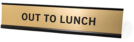OUT TO LUNCH 2x10 Nameplate Desk Sign