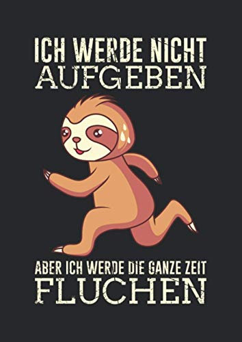 Notizbuch A4 liniert mit Softcover Design: Marathon Spruch nicht Aufgeben aber Fluchen Faultier Laufen: 120 linierte DIN A4 Seiten