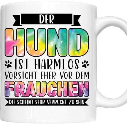 Hund Tasse | der Hund ist harmlos vorsicht eher vor dem Frauchen | Hund Geschenk Frauen Tasse Hund Kaffeebecher lustig