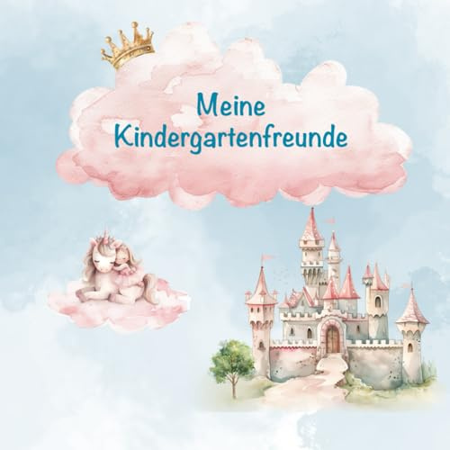Meine Kindergartenfreunde: das Freundebuch für kleine Royals