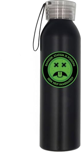 Danger Statism Is Poison Seek Help Immediately - Botella de agua ligera para deportes al aire libre con tapa de rosca con tira, color negro