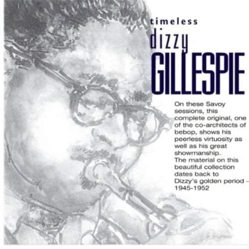Timeless Dizzy Gillespie