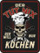 Deko Blechschild Geschenk für Köche - Der tut nix-der will nur Kochen