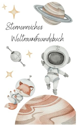 sternenreiches Weltraumfreundebuch: Freundschaftsbuch für Kindergarten und Grundschule (Freundebücher)