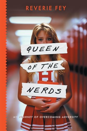 Queen of the Nerds: My Journey of Overcoming Adversity