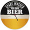 Spare Wasser Trink Bier Wanduhr Witzige Uhr für Männer mit Biermotiv als Dekoration für den Partykeller oder für die Kneipe des Vertrauens