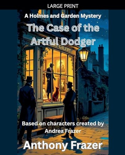 The Case of the Artful Dodger (Holmes and Garden Mysteries, Band 7)