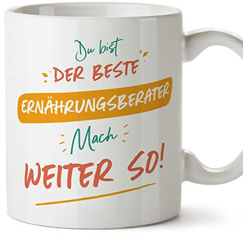 Mugffins Tassen/Becher mit Spruch für ERNÄHRUNGSBERATER - Auf Deutsch - Du bist der beste mach weiter so! - 11 oz / 330 ml - originelles und lustiges Geschenk Mitarbeiter