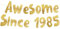 Awesome Since 1985 Gold Glitter Banner - 40th Birthday and Anniversary Party Decorations