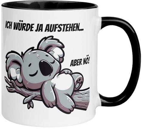 Koala Tasse Lustig mit Spruch | Ich würde ja aufstehen - aber nö | Witzige Kaffeetasse Geschenk für Arbeit Büro Homeoffice | Becher für Langschläfer Morgenmuffel Frauen Männer Kollege Kollegin