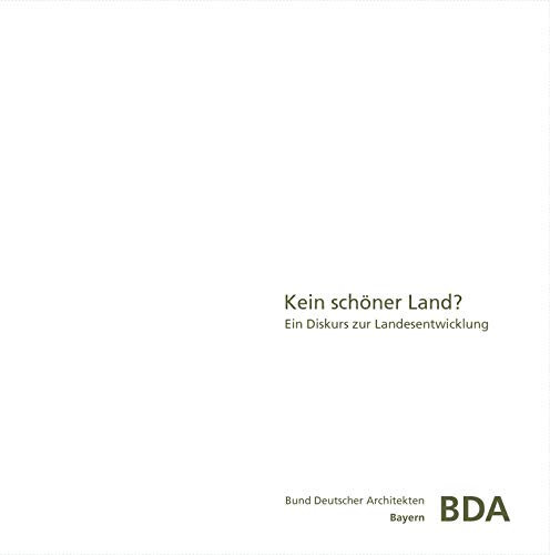 Kein schöner Land?: Ein Diskurs zur Landesentwicklung