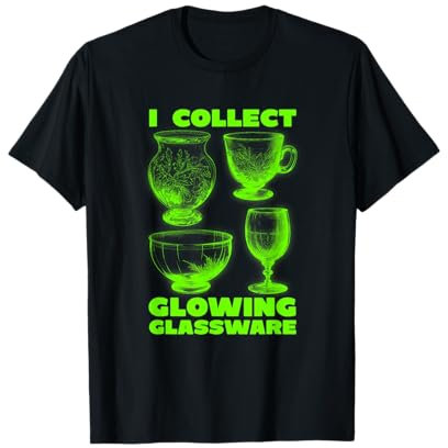 I Collect Glowing Glassware Green Glowing Uranium Glass Glow T-Shirt