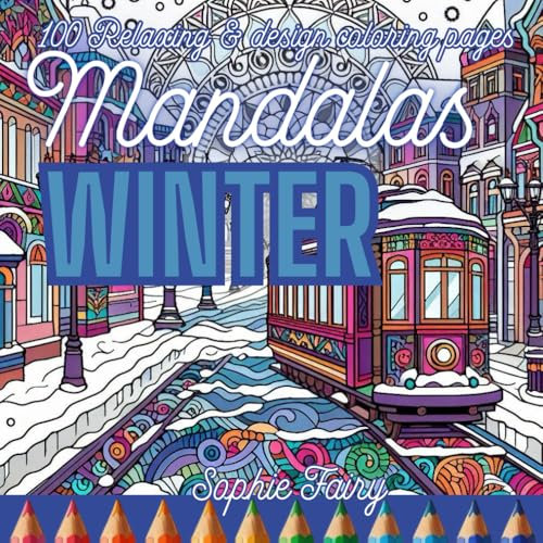 MANDALAS WINTER Livre de Coloriage pour Adultes et adolescents : Mandalas uniques inspirés de l’hiver, originaux et agréables à colorier