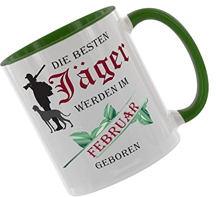 Die besten Jäger werden im Februar geboren - Kaffeetasse mit Motiv, Tasse mit Druck, auch individuell mit Spruch, Foto, Wunschtext, Wunschname (Grün)