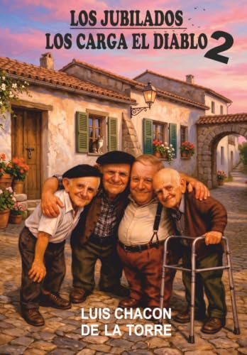 LOS JUBILADOS LOS CARGA EL DIABLO 2