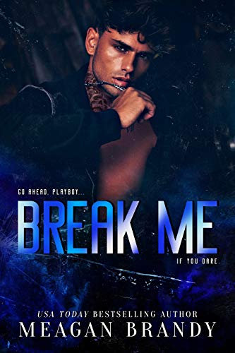 Break Me : An Opposites Attract Romance (Brayshaw Book 5)