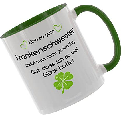 Eine so gute Krankenschwester findet man nicht... - Kaffeetasse mit Motiv, Tasse mit Druck, auch individuell mit Spruch, Foto, Wunschtext, Wunschname (Grün)