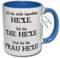 Lustige Kaffeetasse mit Spruch Ich Bin Nicht irgendeine Hexe. Ich Bin die Hexe. Und für Sie Frau Hexe! Hexentasse Geschenk (C: Blau)