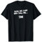 Manche nennen mich... Tim T-Shirt T-Shirt