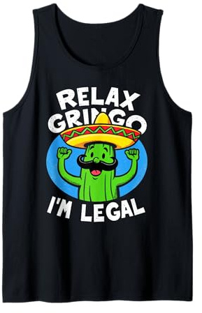 Mexican Cactus Funny Cinco de Mayo Relax Gringo I'm Legal Débardeur