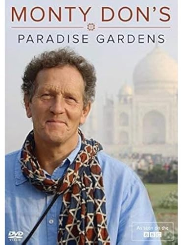 Monty Don's Paradise Gardens
