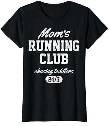Mom's Running Club Chasing Kleinkinder rund um die Uhr T-Shirt