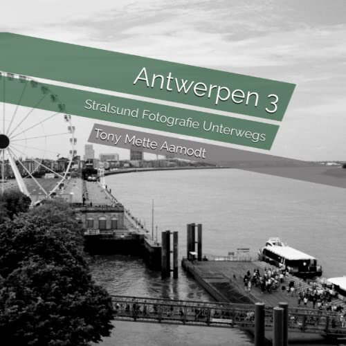 Antwerpen 3: Stralsund Fotografie Unterwegs