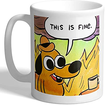 I Love Mugs - This is Fine Dog - Meme - Mug, Ceramic, 11fl.oz.