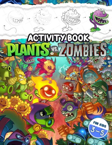 Plan Vs Zombies Activity Book For Kids: Color Activity Book For Kids Ages 3-5 With Puzzles, Mazes, Dot-To-Dots, Learn Letters, Numbers And More | Kids Activity Books