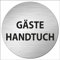 INDIGOS UG - Schild - rund 100mm - Gästehandtuch - Aluverbundplatte - mit Schrift - Text - Garage, Hotel, Parkplatz, Schule, Carport Firma Edelstahllook