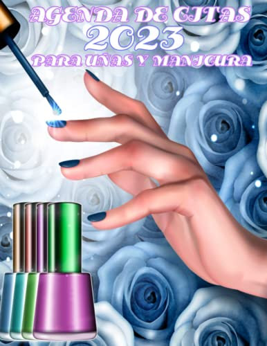 Agenda de Citas 2023 para Uñas y Manicura: 330 Páginas organizadas por día con franjas de 30 minutos de lunes a sábado de 08:00 a 20:30 con espacio ... de Estética y Pedicura | Organizador Horas