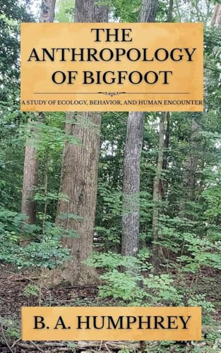 The Anthropology Of Bigfoot