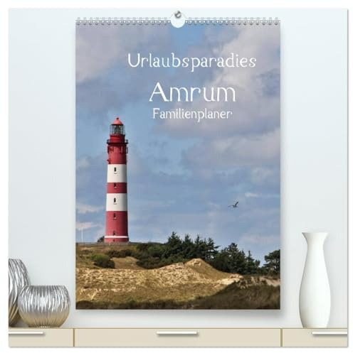 Urlaubsparadies Amrum/Familienplaner (hochwertiger Premium Wandkalender 2026 DIN A2 hoch), Kunstdruck in Hochglanz: Wunderschöne Bilder von der Urlaubsinsel Amrum (CALVENDO Natur)