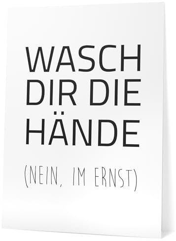 Papierschmiede® Bilder Home Kunstdruck 30x40 cm Spruch Poster Zuhause Schrift Bild Wanddeko in schwarz weiß, Sprüche für Büro WC Küche Badezimmer Gäste WC Wasch Dir die Hände - Nein im Ernst!