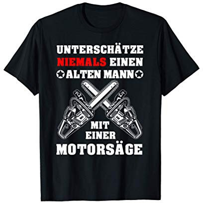 Motorsägen Profi Erfahrung im Wald lustiges Forst Arbeiter T-Shirt