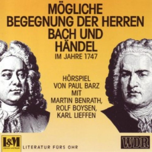 Mögliche Begegnung der Herren Bach und Händel 1747