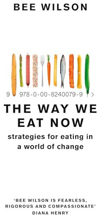The Way We Eat Now: Fortnum & Mason Food Book of the Year 2020 (English Edition)