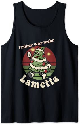 Früher War Mehr Lametta Tank Top