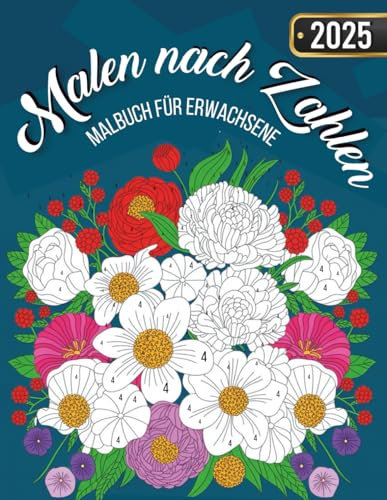 Malen nach Zahlen Malbuch für Erwachsene: Un voyage de coloriage apaisant avec des nombres faciles à suivre | Coloriage par numéro