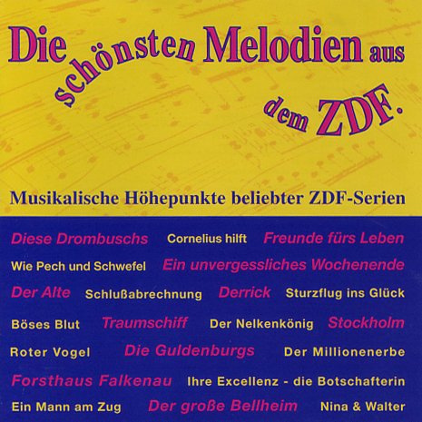 Die schönsten Melodien aus dem ZDF (Serien-Titel) - Die schönsten Melodien aus dem ZDF. Musikalische Höhepunkte beliebter ZDF-Serien