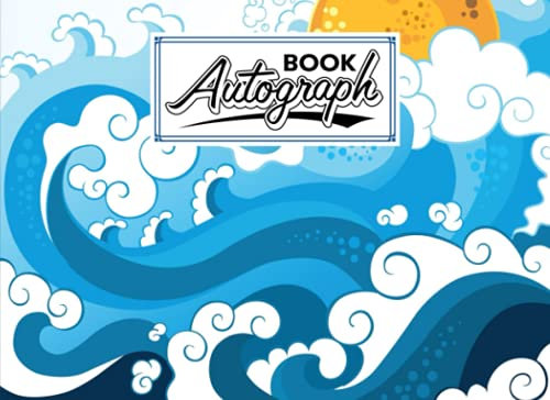 Autograph Book: Sea Waves Cover | Autograph Book for Adults & Kids, 150 Blank Pages, Starlight Design, Keepsake, Size 8.25 x 6 By Wally Funke