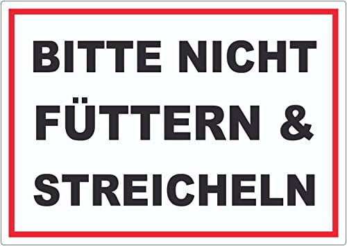 Bitte nicht streicheln und füttern Aufkleber streicheln füttern verboten A4 (210x297mm)