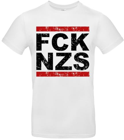 FCK NZS T-Shirt Statement Shirt für Antifaschisten Hochwertige Baumwolle Unisex Aktivisten und Freiheitsliebende