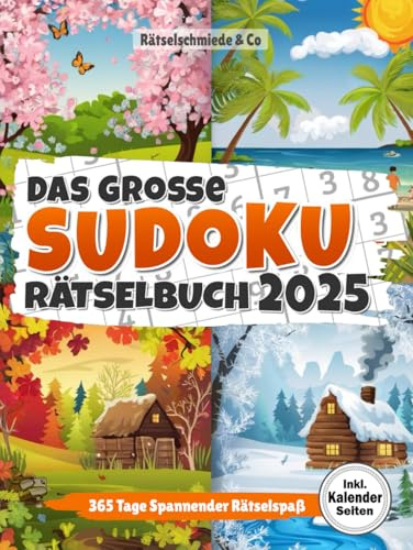 Sudoku Buch 2025: Spannender Rätselspaß für ein ganzes Jahr I Mit Kalenderfunktion für wichtige Notizen & Termine I Große Schrift inkl. Lösungen
