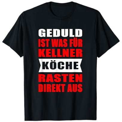 Lustiger Koch Kellner Spruch Rastet Kochjacke für Köche T-Shirt