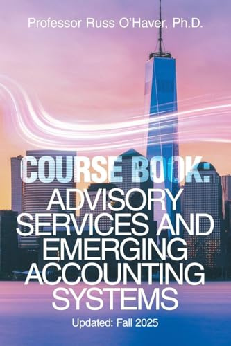 Course Book: Advisory Services and Emerging Accounting Systems: Updated: Fall 2025