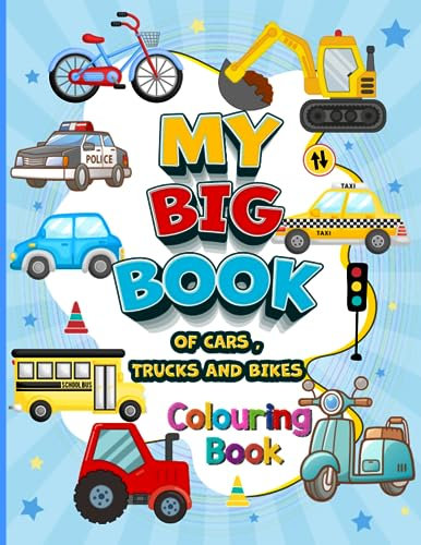 My Big Book of Cars, Trucks and Bikes: Colouring Book